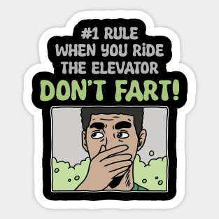 DON’T FART ON THE ELEVATOR Sticker